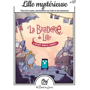 La Boucle Du Dessin Lille mystérieuse n.17 : La Braderie de Lille
