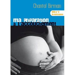 PILL Ma préparation à l'Accouchement - Volume 3 : La naissance pas cher