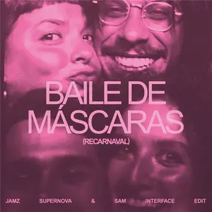 Bigwax Dis Cnt Baile De Mascaras/Jamz Supernova And Sam Interface EditVendu parcultura