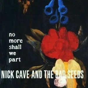 Comparateur de prix : PIAS-MUTE No More Shall We Part by Nick & The Bad Seeds Cave (Vinyl)