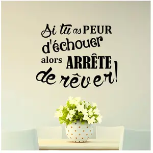 Ambiance-sticker Sticker citation Si tu as peur d'échouer alors arrete de rêver!Vendu parambiance-sticker