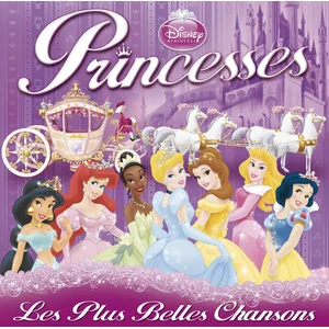 Walt Disney Records PRINCESSES, LES PLUS BELLES CHANSONS - Compilation pas cher