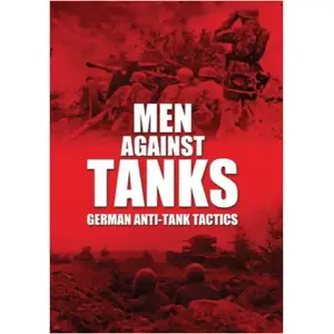 Pen & Sword Men Against Tanks: German Anti Tank Tactics pas cher