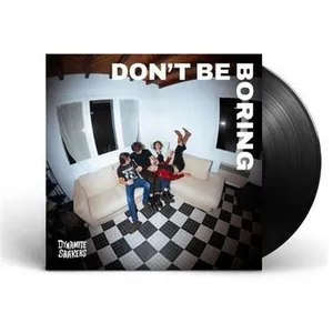 Don't Be Boring Dynamite Shakers (Interprète) Vinyle album pas cher