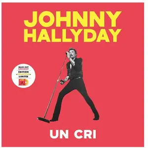 Comparateur de prix : Parlophone Un cri Édition Limitée Vinyle Coloré Johnny Hallyday (Interprète) Maxi vinyle