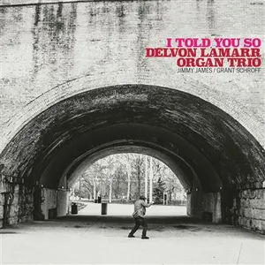 Comparateur de prix : I Told You So Delvon Lamarr (Interprète) Vinyle album
