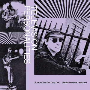 Comparateur de prix : Fire Records Tune In, Turn On, Drop Out: The Television Personalities Radio Sessions (1980-1993)