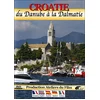 Image de Croatie, du Danube à la Dalmatie en occasion ou reconditionné