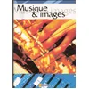Image de Musique et images - Découvrir, comprendre, aimer le monde à travers la musique
