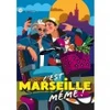 Image de Marie-Chantal C'EST MARSEILLE MEME !
