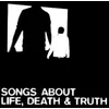 Image de Songs About Life, Death & Truth