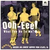 Image de Ooh-Eee! What You Do to Me?! - Stars, Inc. Rockers and Country Boppers from Atlanta, Ga