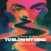 Image de Going Down to the River to Blow My Mind