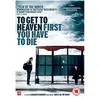 Image de To Get To Heaven First You Have To Die en occasion ou reconditionné