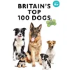 Image de Britains Top 100 Dogs [Edizione: Regno Unito] [Import]