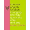 Image de The New English Kitchen: Changing the Way You Shop, Cook and Eat en occasion ou reconditionné