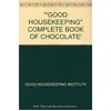 Image de Good Housekeeping Complete Book of Chocolate - [Livre en VO] en occasion ou reconditionné