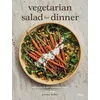 Image de Vegetarian Salad for Dinner: Inventive Plant-Forward Meals