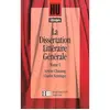 Image de La dissertation littéraire générale 1. Littérature et Création en occasion ou reconditionné