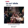 Image de Le XVIIe siècle 1620 - 1740 De la Contre-réforme aux Lumières en occasion ou reconditionné