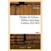 Image de Théâtre de Voltaire : Édition stéréotype. Tome 7. Catilina en occasion ou reconditionné