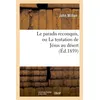 Image de Le paradis reconquis, ou La tentation de Jésus au désert en occasion ou reconditionné