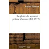 Image de La gloire du souvenir : poème d'amour