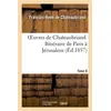 Image de Oeuvres de Chateaubriand. T.8. Itinéraire de Paris à Jérusalem en occasion ou reconditionné