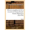 Image de Oeuvres complètes de M. le vicomte de Chateaubriand. T. 6, Etudes Historiques T3 en occasion ou reconditionné
