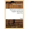 Image de Shakespeare traduit de l'anglois. Tome 8. Richard II en occasion ou reconditionné