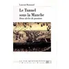 Image de Le Tunnel Sous la Manche en occasion ou reconditionné