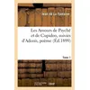 Image de Les Amours de Psyché et de Cupidon suivies d'Adonis, poème. Tome 1 (Éd.1899) en occasion ou reconditionné