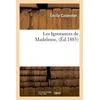 Image de Les Ignorances de Madeleine, (Éd.1883) en occasion ou reconditionné