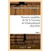 Image de Oeuvres complètes de M. le Vicomte de Chateaubriand. Tome 1 (Éd.1834) en occasion ou reconditionné