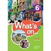 Image de What's on... anglais cycle 3 / 6e - Livre élève - éd. 2017 en occasion ou reconditionné