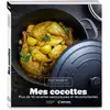 Image de Livre Mes cocottes Plus de 40 recettes savoureuses et réconfortantes Mathon