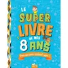 Image de Le super livre de mes 8 ans en occasion ou reconditionné