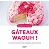 Image de 100 recettes de Gateaux waaaouhh ! en occasion ou reconditionné