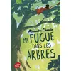 Image de Ma fugue dans les arbres en occasion ou reconditionné