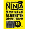 Image de Ninja : On peut tout faire à l'Airfryer ! Spécial étudiants en occasion ou reconditionné
