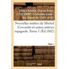 Image de Nouvelles imitées de Michel Cervantès et autres auteurs espagnols. Tome 1 en occasion ou reconditionné