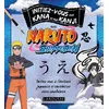 Image de Initiez-vous aux Kanji et Kana avec Naruto en occasion ou reconditionné