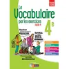 Image de Le vocabulaire par les exercices 4e 2017 Cahier d'exercices en occasion ou reconditionné