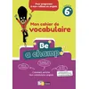 Image de Be a champ ! Vocabulaire Anglais 6e 2018 Cahier élève en occasion ou reconditionné