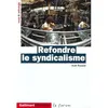 Image de Refondre le syndicalisme en occasion ou reconditionné