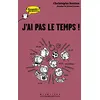Image de J'ai pas le temps! - Chouette Penser! - À partir de 13 ans