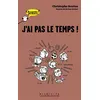 Image de J'ai pas le temps ! en occasion ou reconditionné
