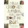 Image de Mille choses à faire avec un bout de bois en occasion ou reconditionné
