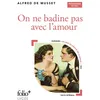 Image de On ne badine pas avec l'amour en occasion ou reconditionné
