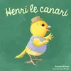 Image de Les Drôles de Petites Bêtes - Henri le canari en occasion ou reconditionné